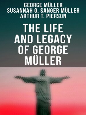 cover image of The Life and Legacy of George Müller